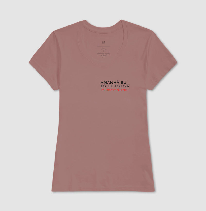 Amanhã eu tô de folga