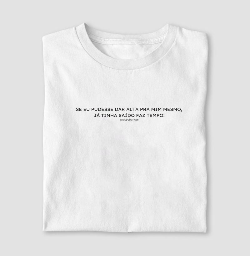 SE EU PUDESSE DAR ALTA