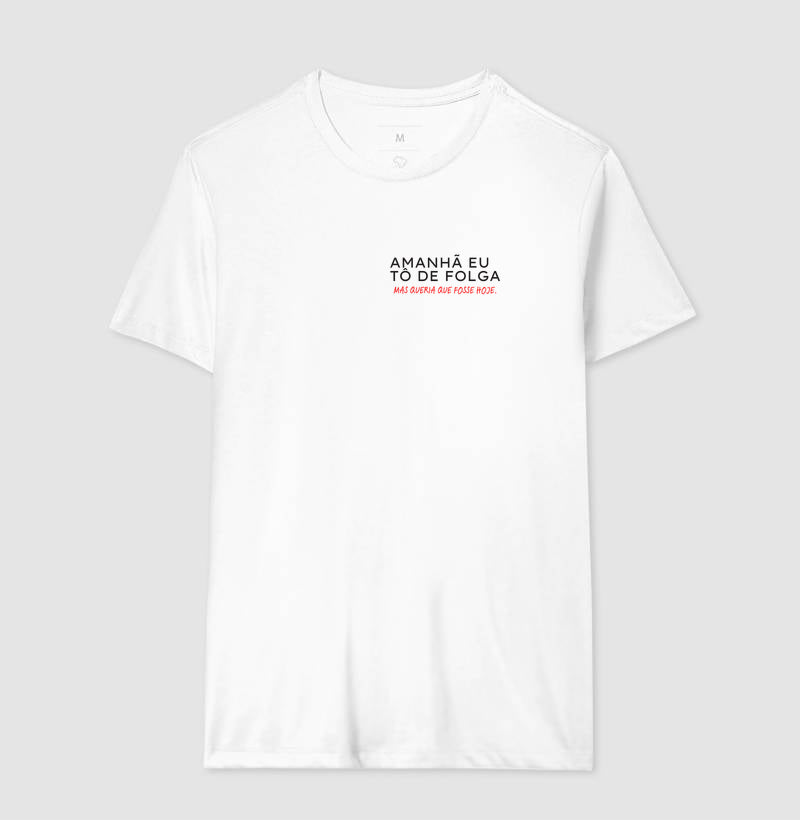 Amanhã eu tô de folga