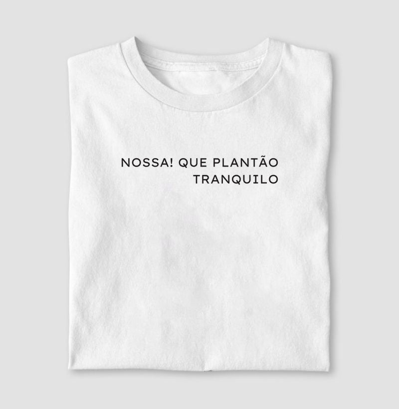 Nossa que plantão tranquilo
